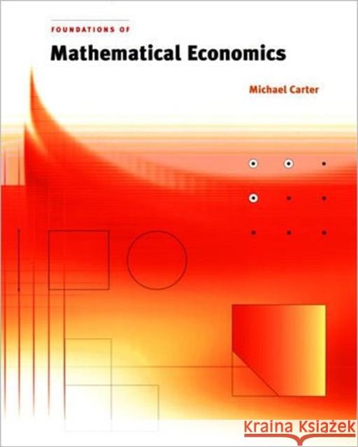 Foundations of Mathematical Economics Michael Carter 9780262531924 MIT Press Ltd - książka