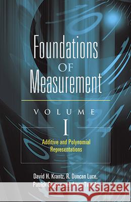 Foundations of Measurement Volume I: Additive and Polynomial Representationsvolume 1 Krantz, David H. 9780486453149 Dover Publications - książka