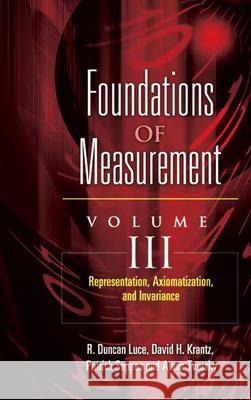 Foundations of Measurement Volume III: Representation, Axiomatization, and Invariancevolume 3 Suppes, Patrick 9780486453163 Dover Publications - książka