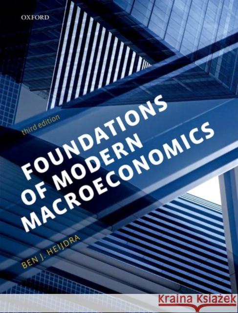 Foundations of Modern Macroeconomics Ben Heijdra 9780198784135 Oxford University Press - książka