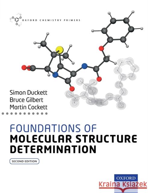 Foundations of Molecular Structure Determination Simon Duckett Bruce Gilbert Martin Cockett 9780199689446 Oxford University Press - książka