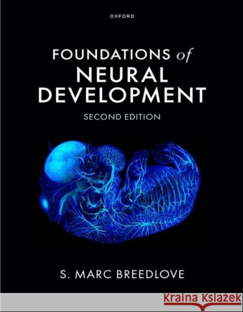 Foundations of Neural Development S. Marc Breedlove (Barnett Rosenberg Professor of Neuroscience, Barnett Rosenberg Professor of Neuroscience, Michigan St 9780197764022 Oxford University Press Inc - książka