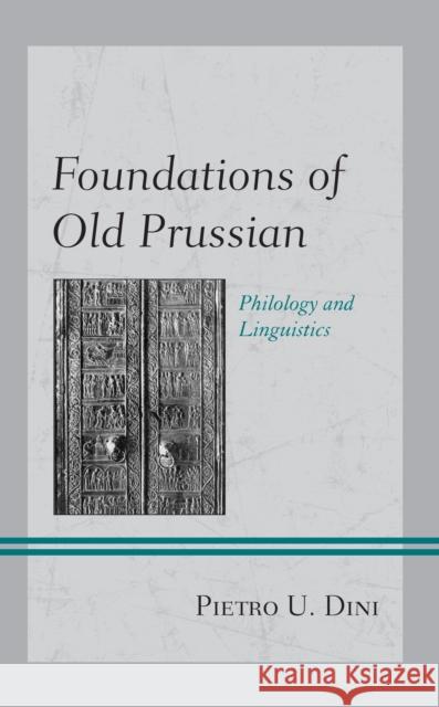 Foundations of Old Prussian: Philology and Linguistics Pietro U. Dini 9781666901900 Lexington Books - książka