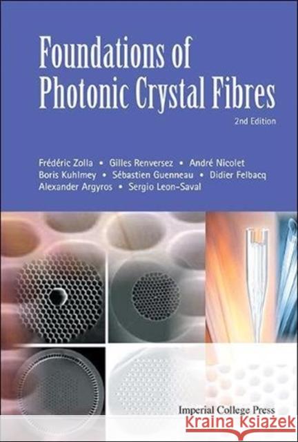 Foundations of Photonic Crystal Fibres (2nd Edition) Frederic Zolla Gilles Renversez Andre Nicolet 9781848167285 Imperial College Press - książka