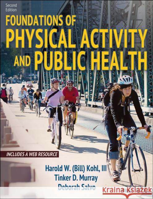 Foundations of Physical Activity and Public Health Harold Koh Tinker Murray Deborah Salvo 9781492589976 Human Kinetics Publishers - książka