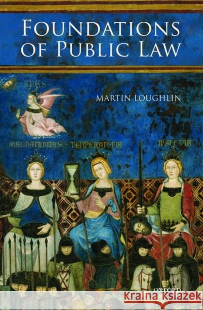 Foundations of Public Law Martin Loughlin 9780199256853  - książka