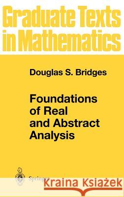 Foundations of Real and Abstract Analysis Douglas S. Bridges D. S. Bridges 9780387982397 Springer - książka