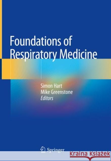 Foundations of Respiratory Medicine Simon Hart Mike Greenstone 9783319941257 Springer - książka