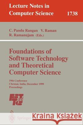 Foundations of Software Technology and Theoretical Computer Science: 19th Conference, Chennai, India, December 13-15, 1999 Proceedings C. Pandu Rangan C. Pand V. Raman 9783540668367 Springer Berlin Heidelberg - książka