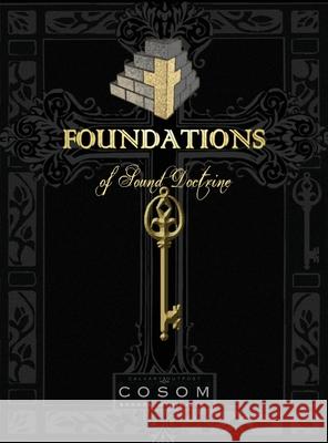 Foundations of Sound Doctrine Calvary Outpost Schoo Mike Ellicott C. Ellicott 9781735634555 Sweetwater Still Publishing - książka