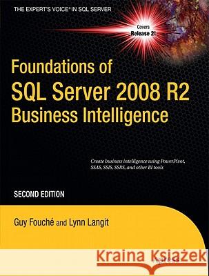 Foundations of SQL Server 2008 R2 Business Intelligence Guy Fouche Lynn Langit 9781430233244 Apress - książka