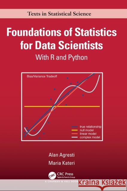 Foundations of Statistics for Data Scientists: With R and Python Alan Agresti Maria Kateri 9780367748456 CRC Press - książka