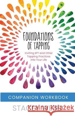 Foundations of Tapping Companion Workbook Stacey Webb   9780645811926 Stacey Webb - książka