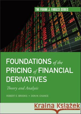 Foundations of the Pricing of Financial Derivatives: Theory and Analysis Don M. (First Union Professor of Financial Risk Management) Chance 9781394179657 John Wiley & Sons Inc - książka