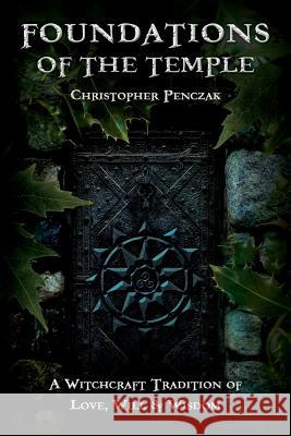 Foundations of the Temple Christopher Penczak 9781940755014 Copper Cauldron Publishing - książka