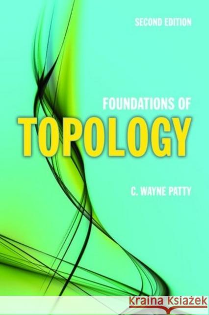 Foundations of Topology Patty, C. Wayne 9780763742348  - książka