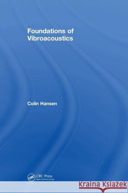 Foundations of Vibroacoustics Colin H. Hansen 9781138093805 CRC Press - książka