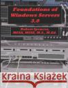 Foundations of Windows Servers 3.0 Robert Spencer 9781798859261 Independently Published