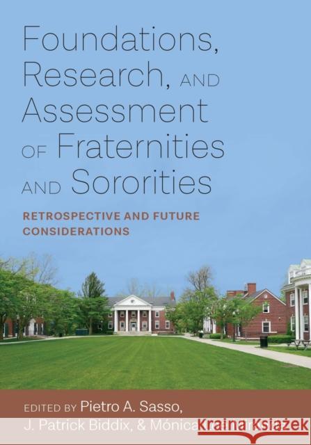Foundations, Research, and Assessment of Fraternities and Sororities: Retrospective and Future Considerations Sasso, Pietro 9781975502645 Not Avail - książka