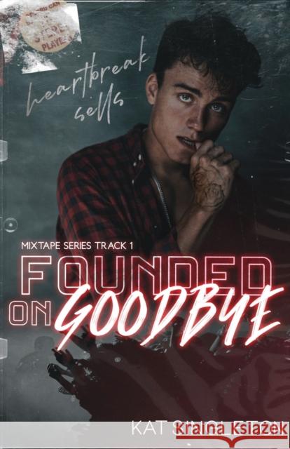 Founded on Goodbye Singleton Kat Singleton 9798985148633 Kat Singleton - książka