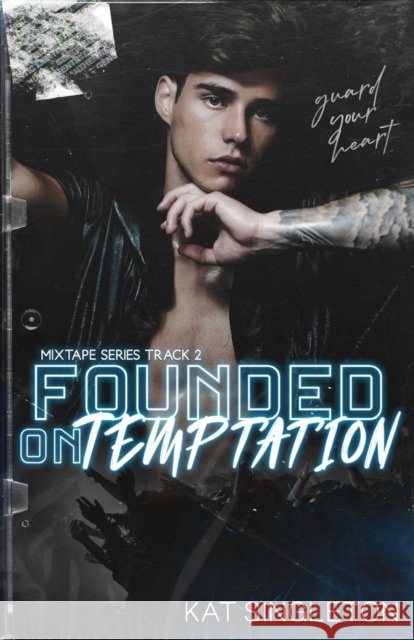 Founded on Temptation Kat Singleton 9798985148602 Kat Singleton - książka
