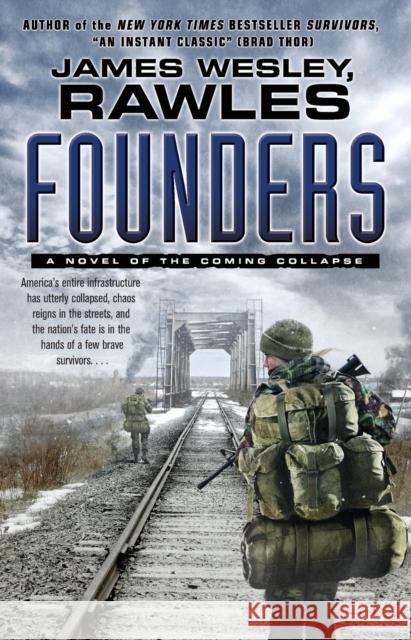 Founders: A Novel of the Coming Collapse James Wesley Rawles 9781476740089 Pocket Books - książka
