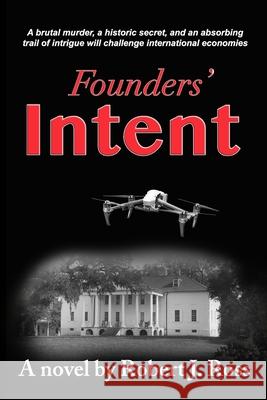 Founders' Intent Robert J. Ross 9781733955911 Jbeam Press - książka