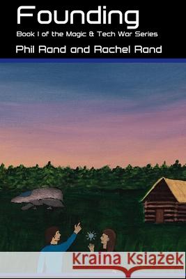 Founding: Book 1 of the Magic & Tech War Series Rachel Rand, Phil Rand 9798488211872 Independently Published - książka
