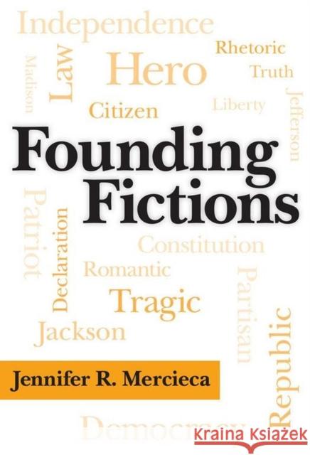 Founding Fictions Jennifer R. Mercieca 9780817357344 University Alabama Press - książka