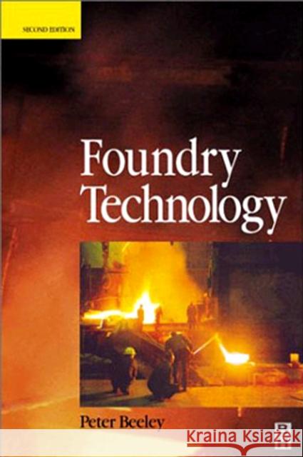 Foundry Technology Peter Beeley 9780750645676 Butterworth-Heinemann - książka