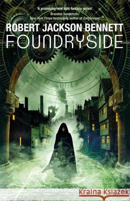 Foundryside: the heart-pounding first book in the Founders Trilogy Robert Jackson Bennett 9781786487858 Quercus Publishing - książka
