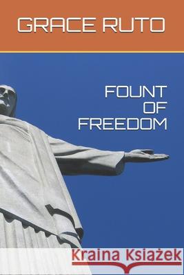 Fount of Freedom Grace Ruto 9781086842111 Independently Published - książka
