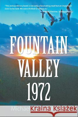 Fountain Valley 1972 Esq Michael a Joseph   9781628579840 Strategic Book Publishing & Rights Agency, LL - książka