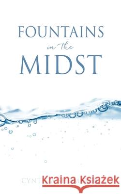 Fountains in the Midst Cynthia Shomaker 9781662829741 Xulon Press - książka
