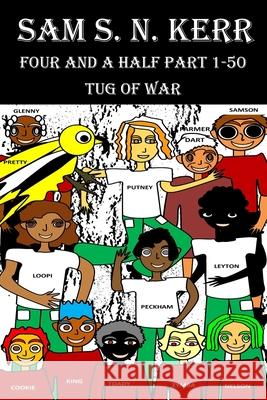 Four and a Half Part 1-50: Tug of War Sam S N Kerr 9798499331309 Independently Published - książka