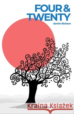 Four and Twenty Dickson, Daniel T. 9781087946740 Indy Pub - książka