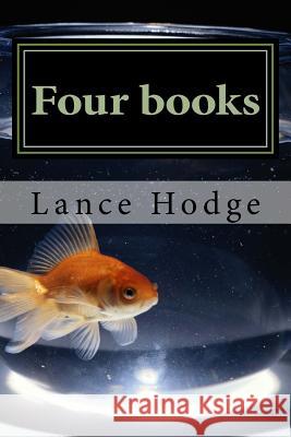 Four Books Lance Hodge 9781987481839 Createspace Independent Publishing Platform - książka