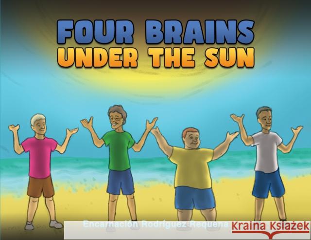 Four Brains Under the Sun Encarnaci?n Rodr?guez Requena 9781398454996 Austin Macauley Publishers - książka