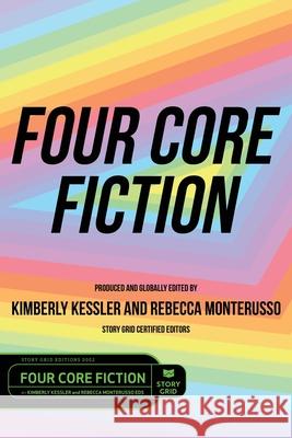 Four Core Fiction Kimberly Kessler Rebecca Monterusso 9781645010197 Story Grid Publishing LLC - książka