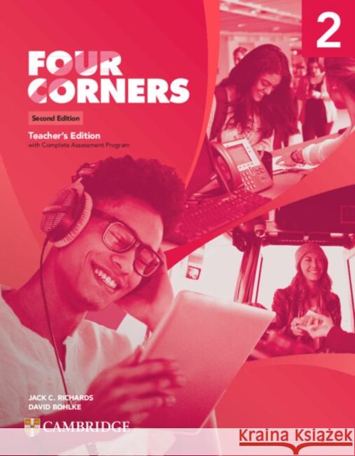 Four Corners Level 2 Teacher's Edition with Complete Assessment Program Jack C. Richards David Bohlke 9781108652285 Cambridge University Press - książka