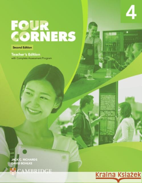 Four Corners Level 4 Teacher's Edition with Complete Assessment Program Jack C. Richards David Bohlke 9781108644341 Cambridge University Press - książka