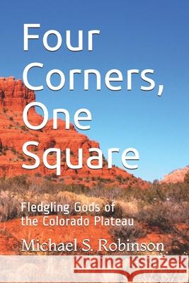 Four Corners, One Square Michael S. Robinson 9781726234252 Createspace Independent Publishing Platform - książka