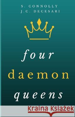 Four Daemon Queens: A Grimoire J C Decesari, S Connolly, M Blackthorne 9798358342002 Independently Published - książka