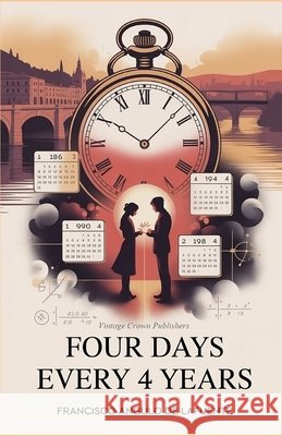 Four Days Every 4 Years Angulo de Lafuente, Francisco 9798287590123 Independently Published - książka