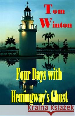 Four Days with Hemingway's Ghost Tom Winton 9781478160588 Createspace - książka
