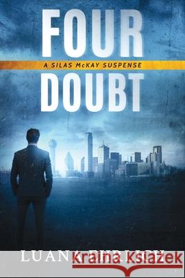 Four Doubt: A Silas McKay Suspense Luana Ehrlich 9798329779332 Independently Published - książka