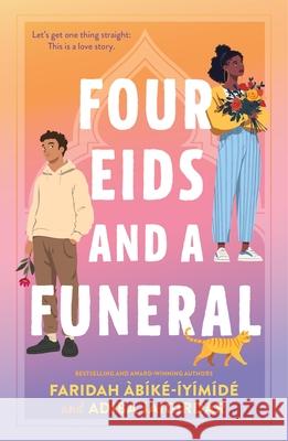 Four Eids and a Funeral Faridah ?b?k?-?y?m?d? Adiba Jaigirdar 9781250890122 Square Fish - książka