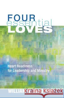 Four Essential Loves: Four Essential Loves McAlpine, William R. 9781620324028 Wipf & Stock Publishers - książka