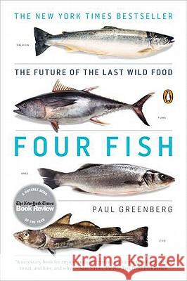 Four Fish: The Future of the Last Wild Food Paul Greenberg 9780143119463 Penguin Books - książka