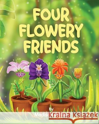 Four Flowery Friends Madison Castle   9781662931611 Gatekeeper Press - książka